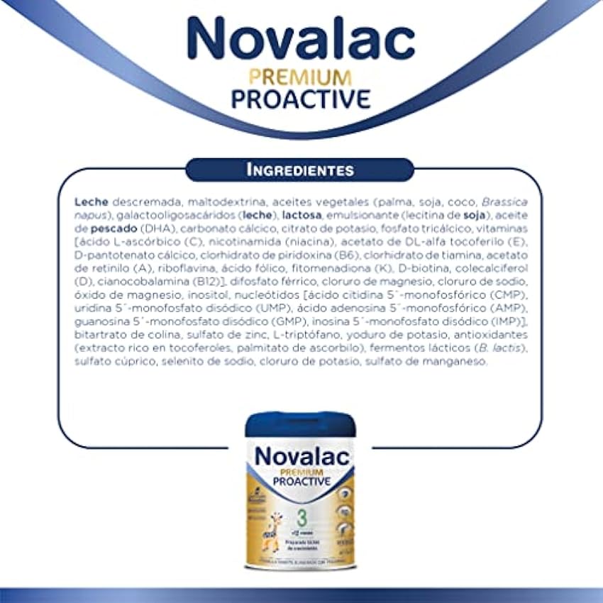 Novalac Premium Proactive 3 Leche de Continuación 1-3 Años. Contribuye al Desarrollo Normal y del sistema inmunitario del Bebé. Fórmula Elaborada con Pediatras rica en Calcio, Yodo, ViT A y D - 800 g JfAt6qrG